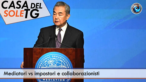 CasaDelSoleTG 30.05.25 - Mediatori vs impostori e collaborazionisti