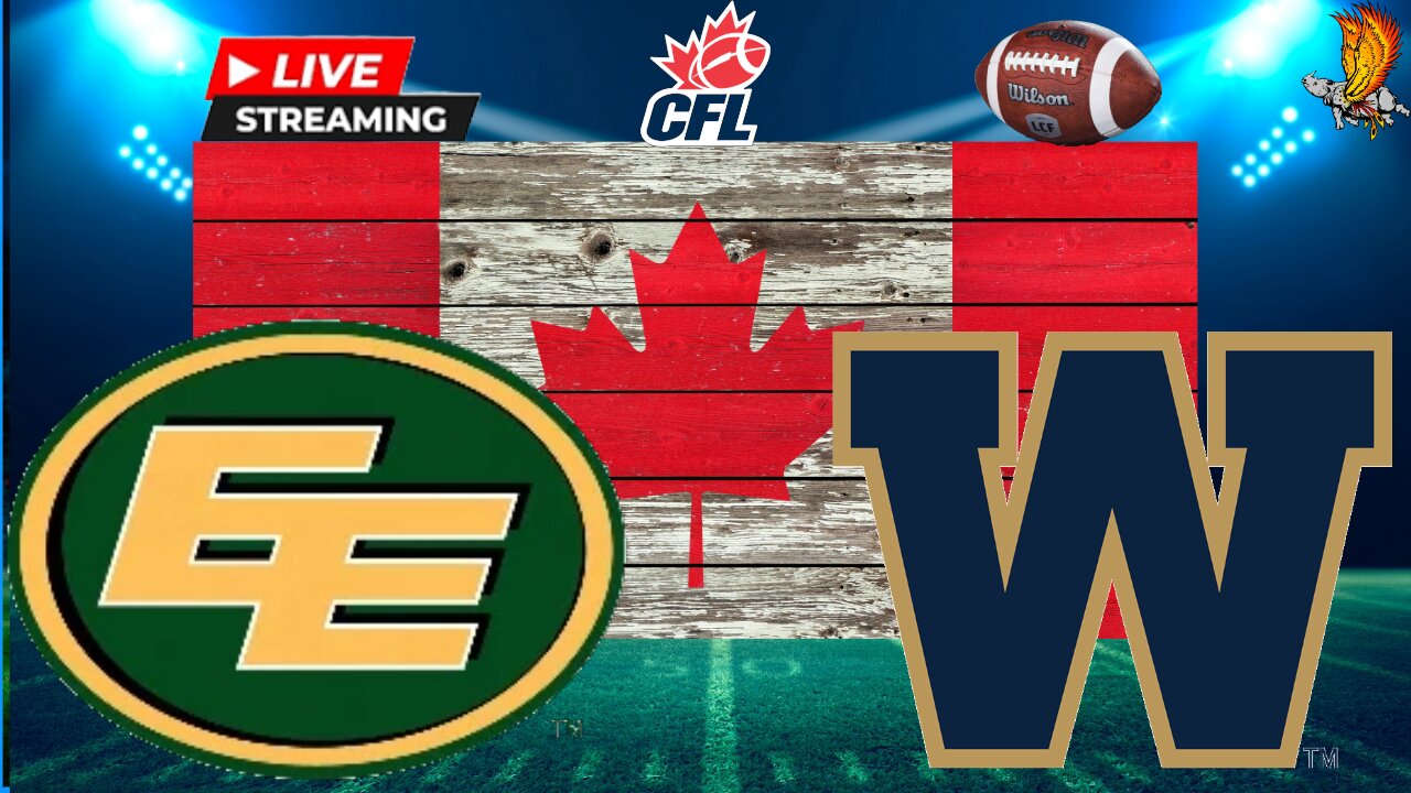 Edmonton Elks vs Winnipeg Blue Bombers CFL: Week 4 Watch Party and Play by Play