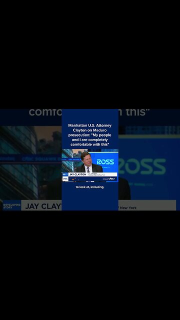 U.S. Attorney Clayton on Maduro prosecution: 'My people and I are completely comfortable with this'