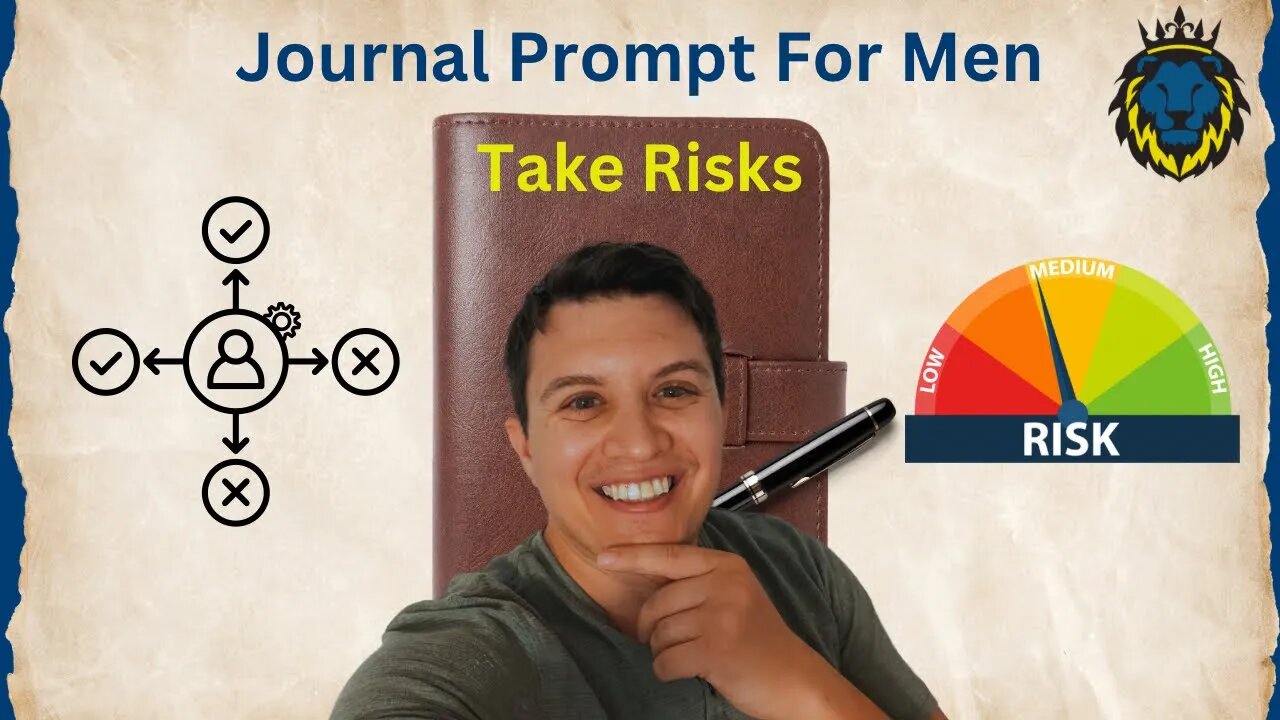 Mens Guide To Journaling | Prompt #4 What are you willing to Risk for a Better Life?