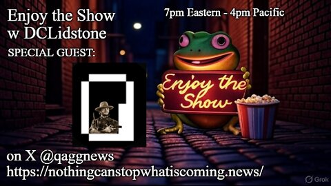 Enjoy The Show! Episode 3 w/ Special Guest Qaggnews