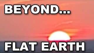 [Aug 24, 2025] BEYOND THE HORIZON ON FLAT EARTH