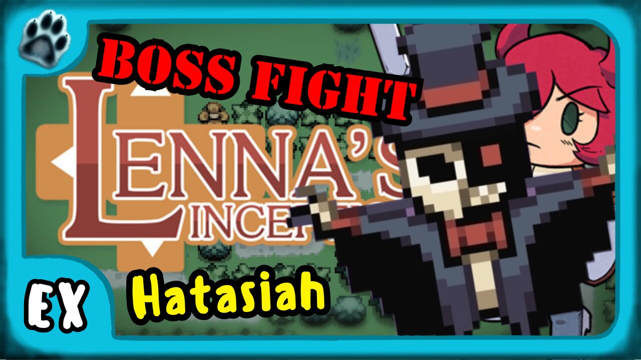 Lenna's Inception Boss Fight | Hatasiah