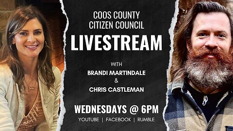 LIVESTREAM with Coos County Citizen Council (Episode #23)