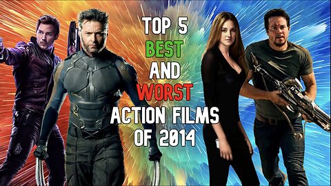 Top 5 Best and Worst Action Films of 2014