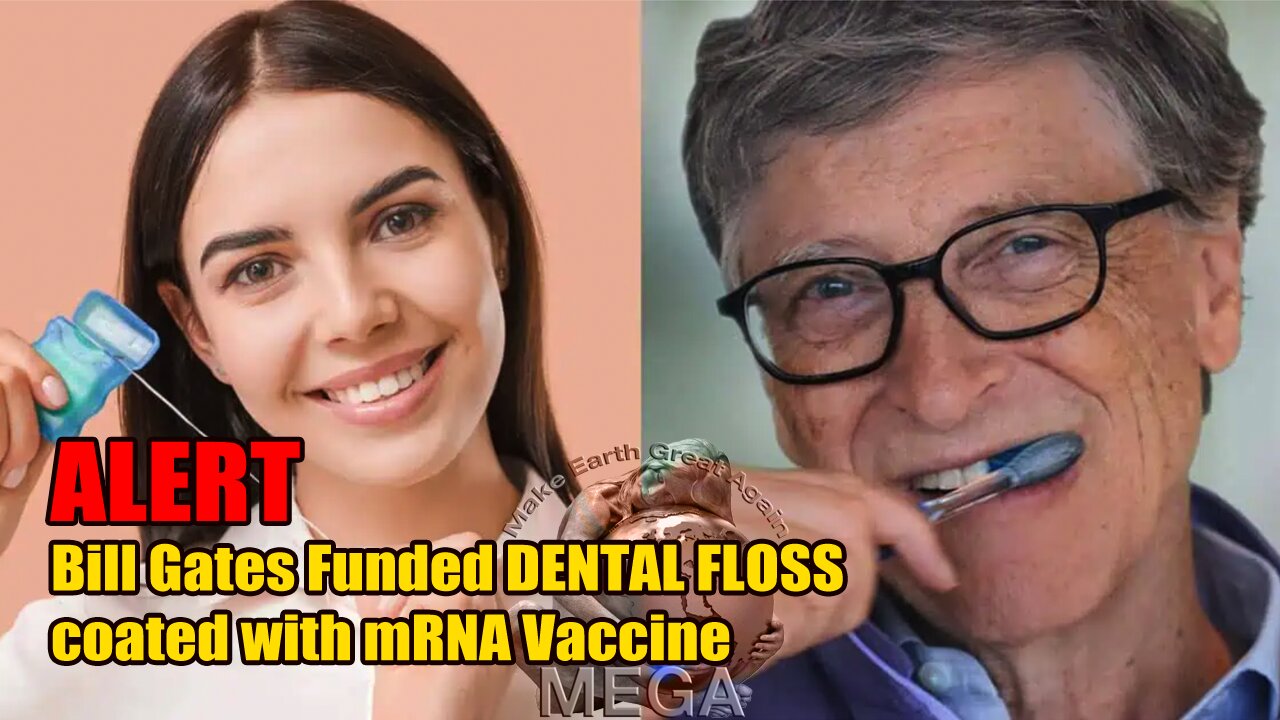 Bill Gates-Funded Scientists Develop mRNA Dental Floss to ‘Vaccinate’ Public Without Injections