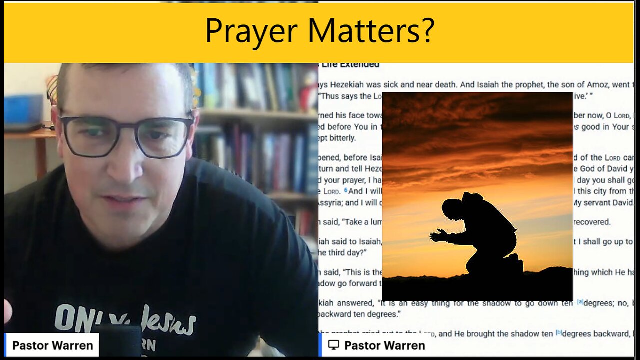 Does Prayer Matter? Free Will vs The Sovereignty of God 2 Kings 20
