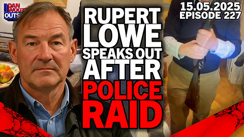 🚨LIVE! RUPERT LOWE SPEAKS OUT AFTER BEING CLEARED AS BOMBSHELL CCTV POLICE RAID FOOTAGE REVEALED🚨