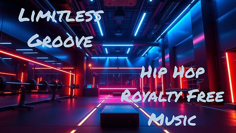 Limitless Groove | Hip Hop Royalty Free Music | No Copyright Music