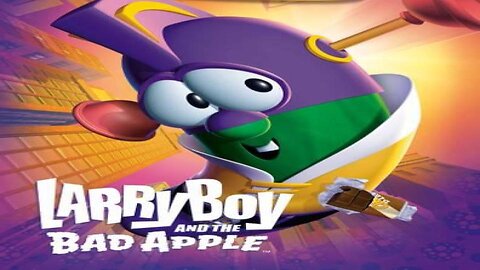 Larry-Boy and the Bad Apple