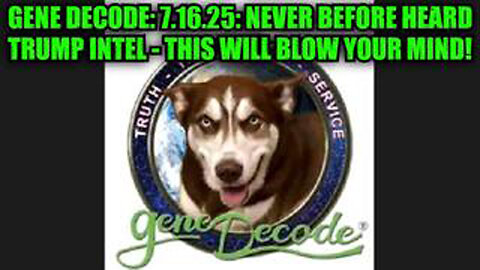 GENE DECODE: 7.16.25: NEVER BEFORE HEARD TRUMP INTEL - THIS WILL BLOW YOUR MIND!