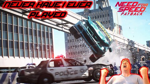 e That Bad? Never Have I Ever Played: Need For Speed Payback – Ep 2