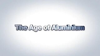 THE AGE OF ALUMINIUM