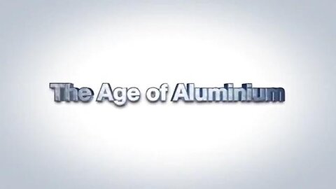 THE AGE OF ALUMINIUM