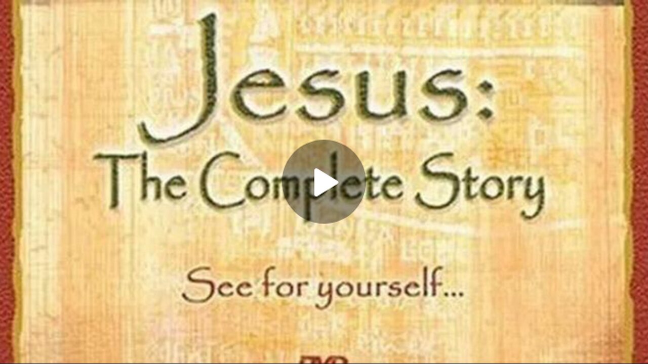 Jesus: The Complete Story (Documentary, 2001)