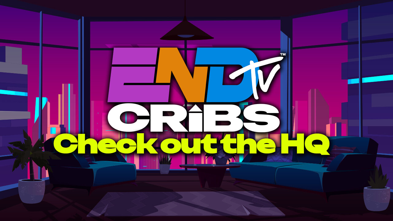 ENDtv CRIBS - Check out the HQ!