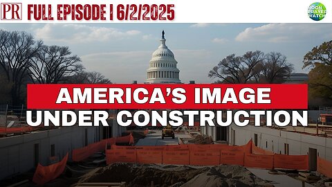 🔴 America’s Image Under Construction | The Pipeline Report | 6/2/2025