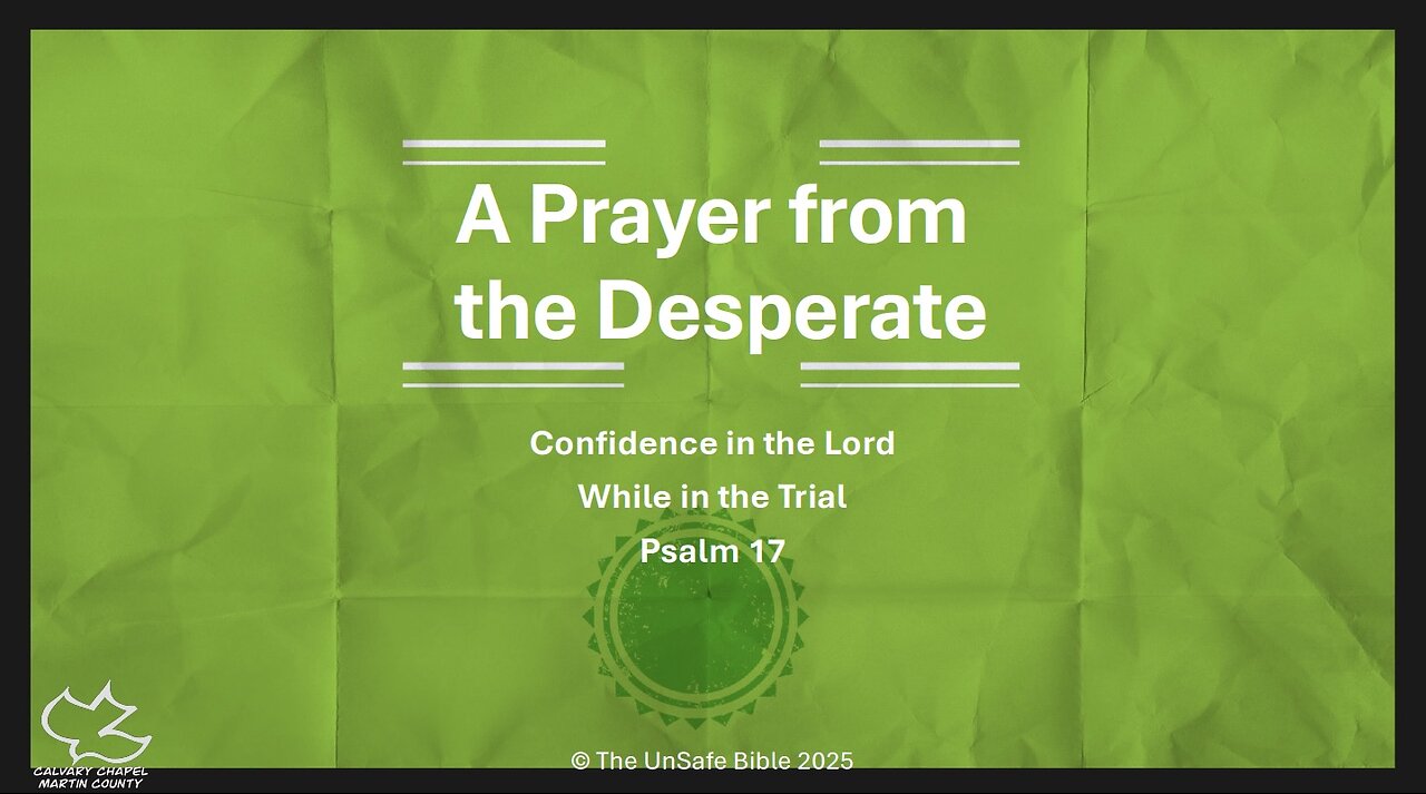 Psalm 17 A Prayer from the Desperate