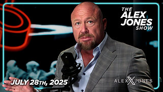 The Alex Jones Show MONDAY FULL SHOW 7/28/25