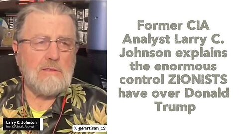 Former CIA Analyst explains the enormous control ZIONISTS have over Donald Trump