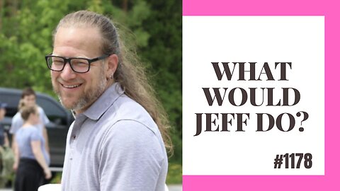 What Would Jeff Do? #1178 dog training q & a