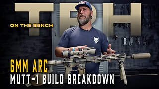 The Ultimate 6mm ARC Build for Hunting & More!