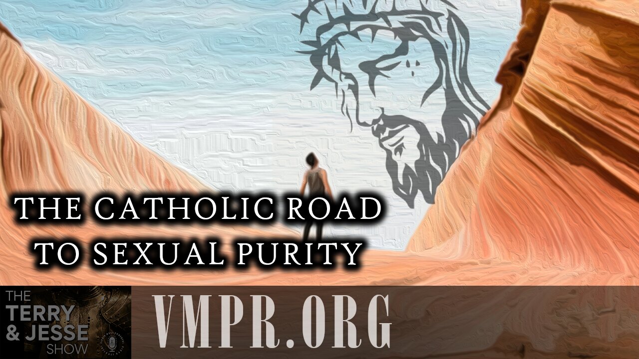 08 Jul 25, The Terry & Jesse Show: The Catholic Road to Sexual Purity