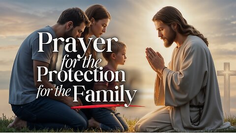Prayer For Family Protection