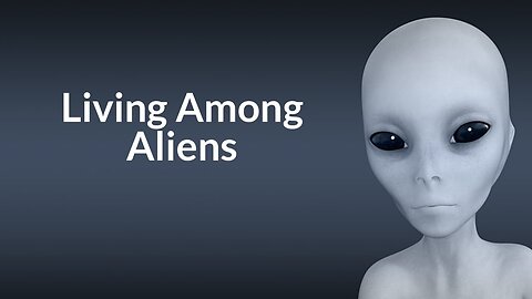 Living Among Aliens