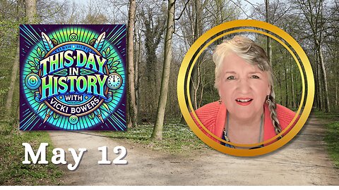 May 12 This Day in History