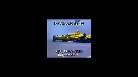 Scott McLaughlin Indy 500 practice crash 5-18-2024
