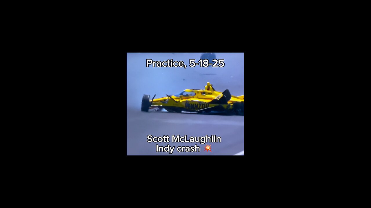 Scott McLaughlin Indy 500 practice crash 5-18-2024