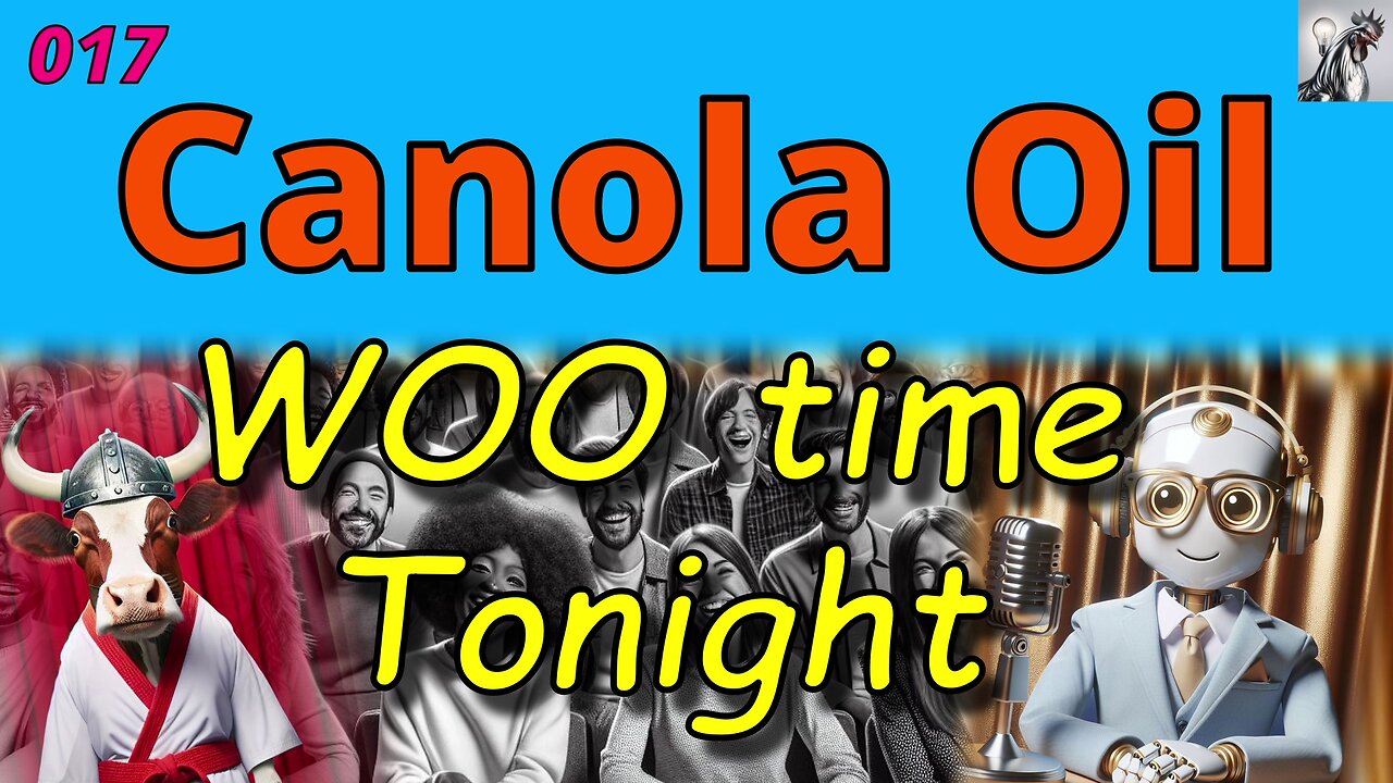 WOO time Tonight 017 - Canola (rape seed) Oil