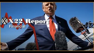 X22 Report: Is The [CB] Making A Move On The Financial System? Trump Continues To Win.......