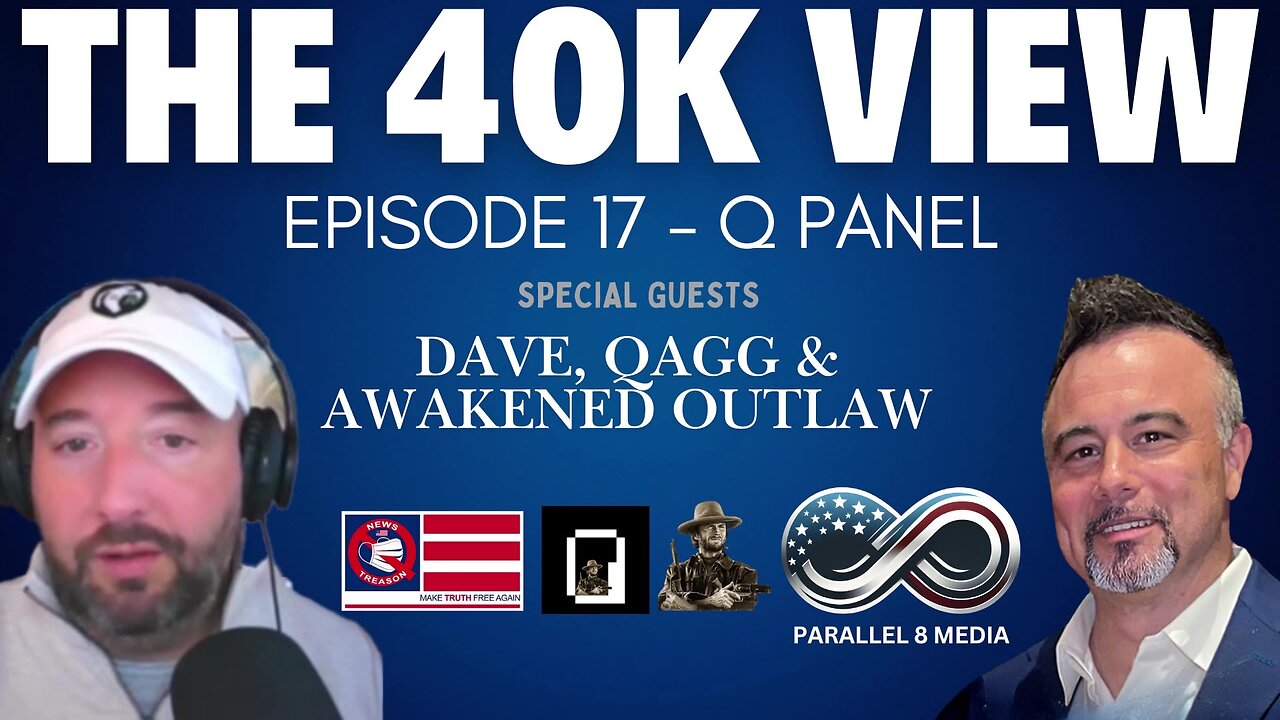 Q Panel - The 40K View - Episode #17