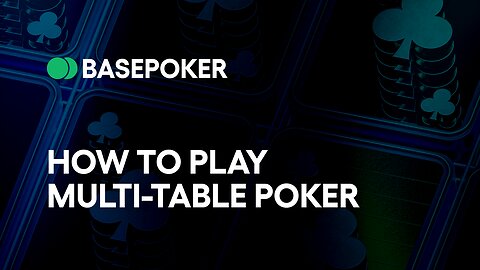 How to play multi-table poker