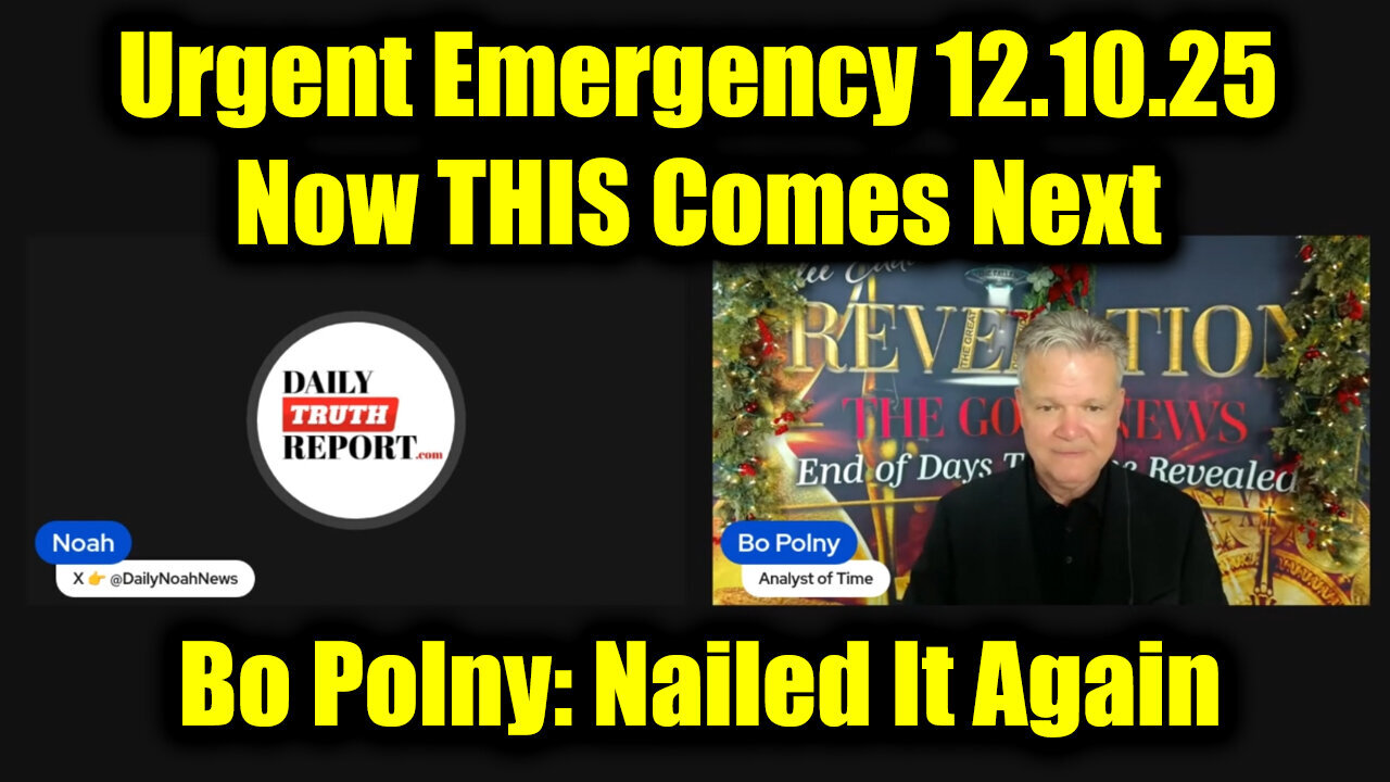 Bo Polny Urgent Emergency 12.10.25 - Nailed It Again, Now THIS Comes Next