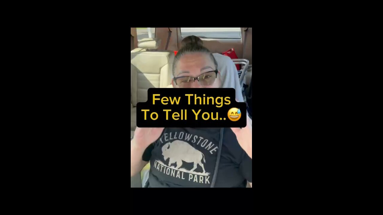 Few Things To Tell You 😅