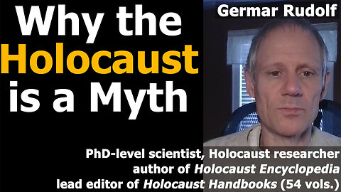 Why the Holocaust is a Myth (5 min)