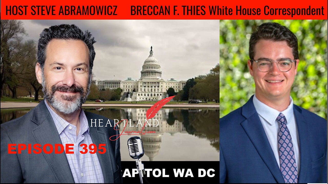 Breccan F. Thies White House Correspondent for The Federalist | HLJ EP395