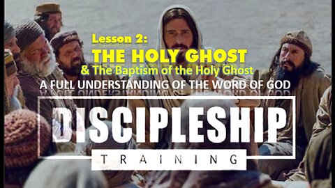 Discipleship Training: Lesson 2: The Holy Ghost