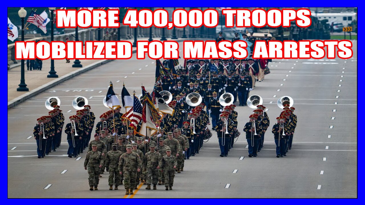 MORE 400,000 TROOPS MOBILIZED FOR MASS ARRESTS