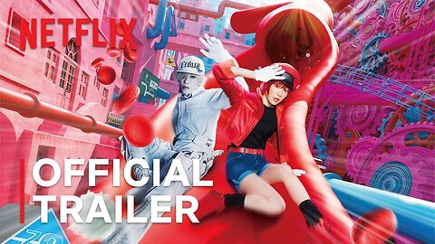 Cells At Work! | Official Trailer | Netflix