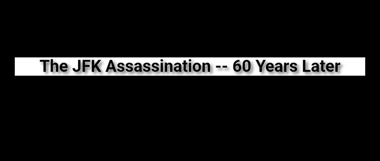 The JFK Assassination- 60 Years Later — Episode 04