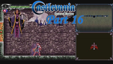 Castlevania: Dawn of Sorrow Part 16 Final ~ I'm Stuck in a Situation.