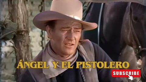 Ángel y el Pistolero /Películas del Oeste