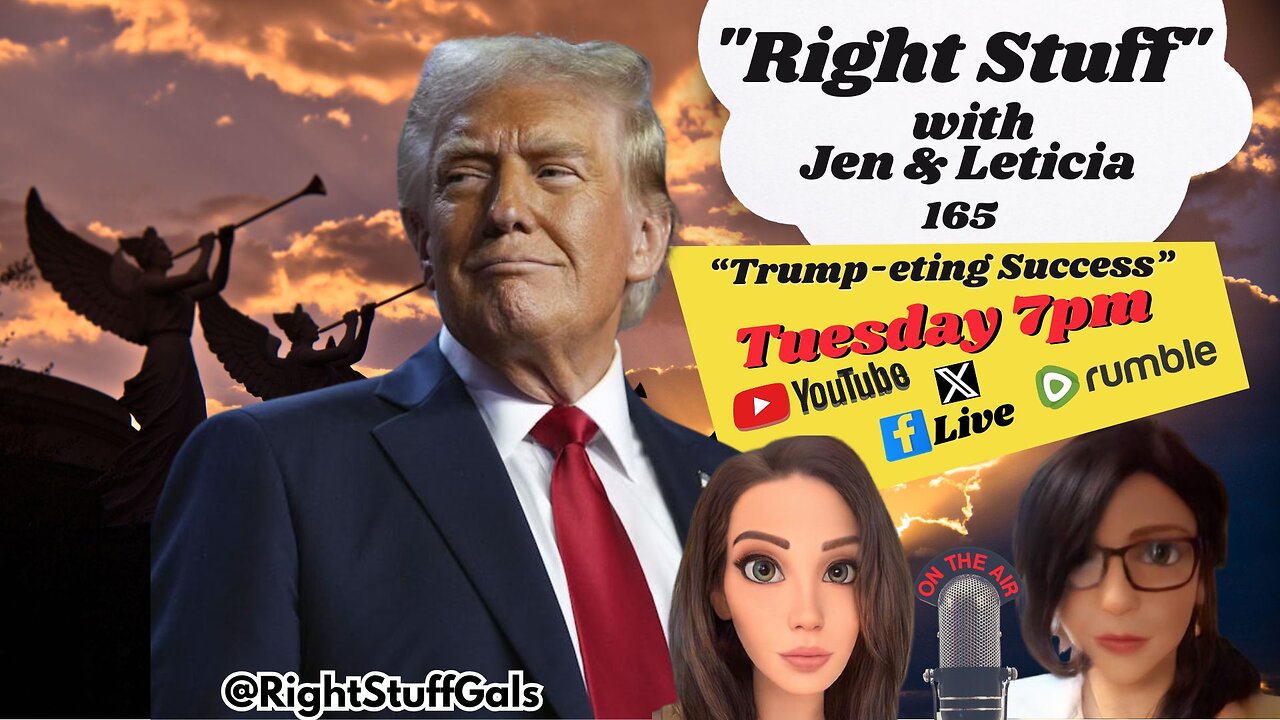 Right Stuff EP 165 "Trump-eting Success"