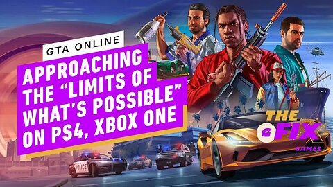 GTA Online Is Approaching the 'Limits of What's Possible' on PS4, Xbox One - IGN Daily Fix