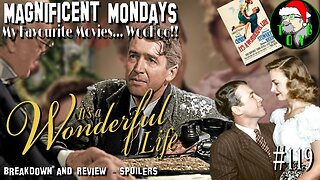 TOYG! Magnificent Mondays #119 - It's A Wonderful Life (1946) - Breakdown & Review SPOILERS