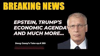 DOUG CASEY : Epstein, Trump s Economic Plan, and our forthcoming book - The Preparation.